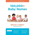 100,000+ Baby Names: The Most Helpful, Complete, and Up-To-Date Name Book - Paperback